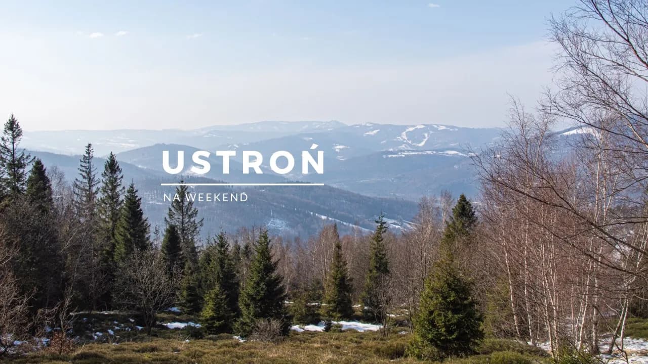 Ustroń gdzie leży? Odkryj ukrytą perłę w Beskidach!
